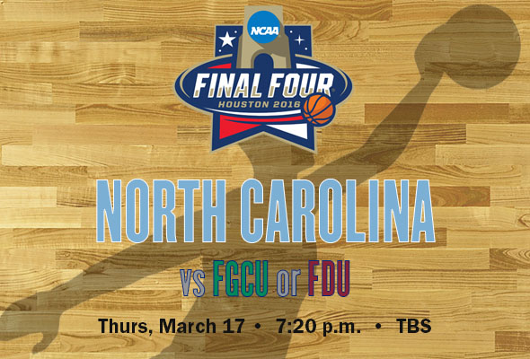NCAA TOURNAMENT: FGCU/FD vs. North Carolina